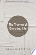 Cover of The Trauma of Everyday Life