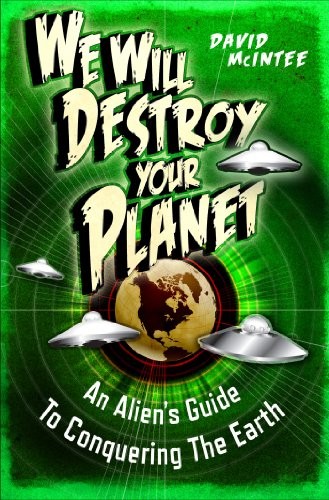 Cover of We Will Destroy Your Planet: An Alien's Guide to Conquering the Earth (Dark Osprey)