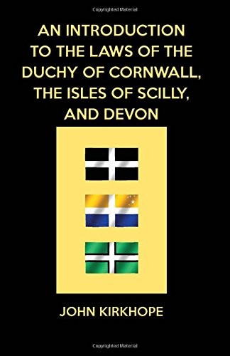 Cover of An Introduction to the Laws of the Duchy of Cornwall, the Isles of Scilly, and Devon