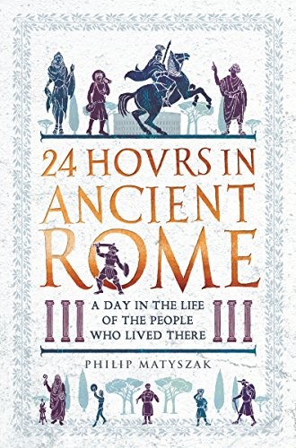 Cover of 24 Hours in Ancient Rome