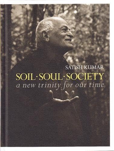 Cover of Soil, Soul, Society: A New Trinity for Our Time