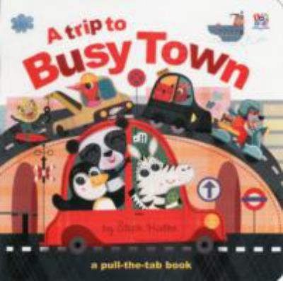 Cover of A Trip to Busy Town