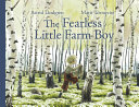 Cover of The Fearless Little Farm Boy