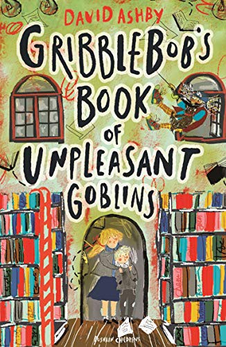 Cover of Gribblebob's Book of Unpleasant Goblins