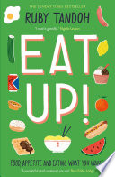 Cover of Eat Up: A Book About Food, Appetite, and Eating What You Want