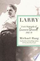 Cover of Larry: A New Biography of Lawrence Durrell, 1912–1945