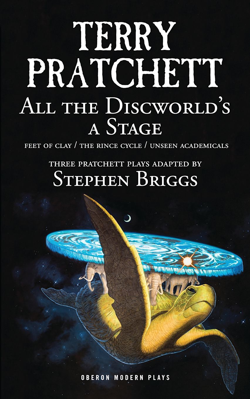 Cover of All the Discworld's a Stage: Volume 1: Unseen Academicals; Feet of Clay; The Rince Cycle