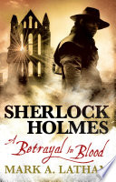 Cover of Sherlock Holmes - A Betrayal in Blood