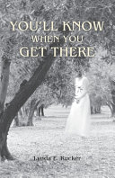Cover of You'll Know When You Get There