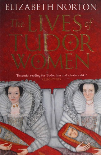 Cover of Lives of Tudor Women