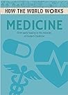 Cover of How the World Works: Medicine: From early healing to the miracles of modern medicine