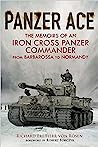 Cover of Panzer Ace: The Memoirs of an Iron Cross Panzer Commander from Barbarossa to Normandy