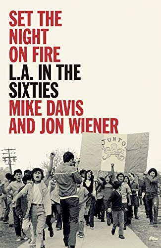 Cover of Set the Night on Fire: L.A. in the Sixties