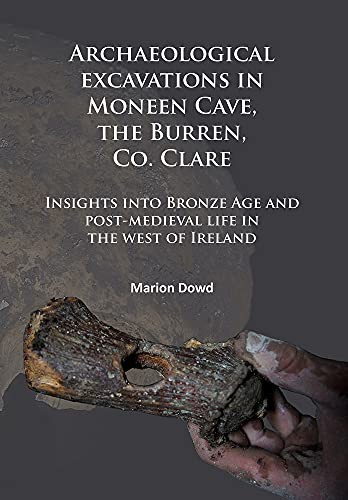 Cover of Archaeological Excavations in Moneen Cave, the Burren, Co. Clare