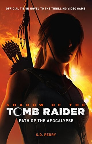 Cover of Shadow of the Tomb Raider - Path of the Apocalypse
