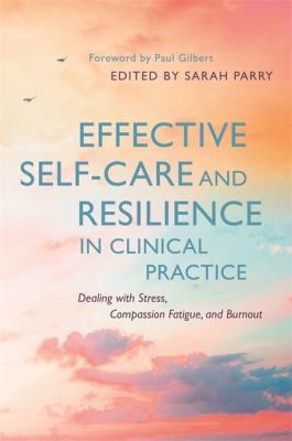 Cover of Effective Self-Care and Resilience in Clinical Practice