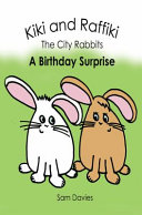 Cover of Kiki and Raffiki the City Rabbits - A Birthday Surprise