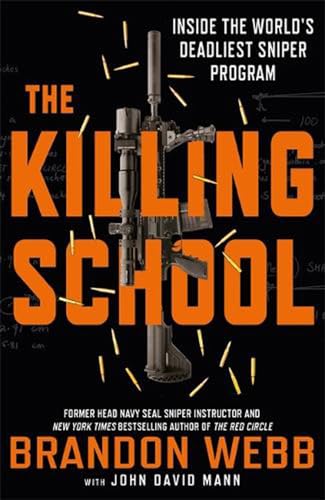 Cover of The Killing School: Inside the World's Deadliest Sniper Program