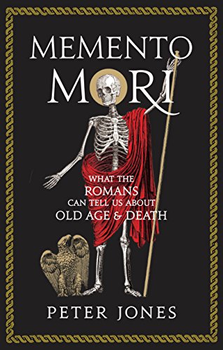 Cover of Memento Mori: What the Romans Can Tell Us about Old Age and Death