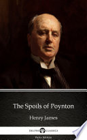 Cover of The Spoils of Poynton by Henry James - Delphi Classics (Illustrated)