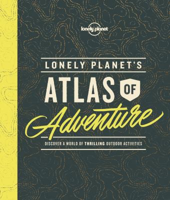 Cover of Lonely Planet's atlas of adventure