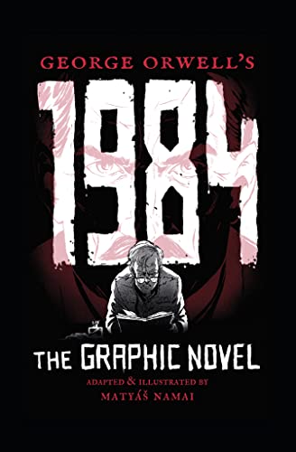 Cover of George Orwell's 1984: The Graphic Novel