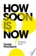 Cover of How Soon is Now? Sampler: From Personal Initiation to Global Transformation