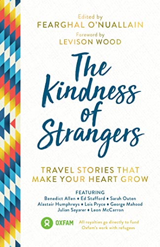Cover of The Kindness of Strangers: Travel Stories That Make Your Heart Grow