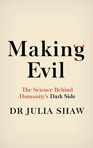Cover of Making Evil: The Science Behind Humanity's Dark Side