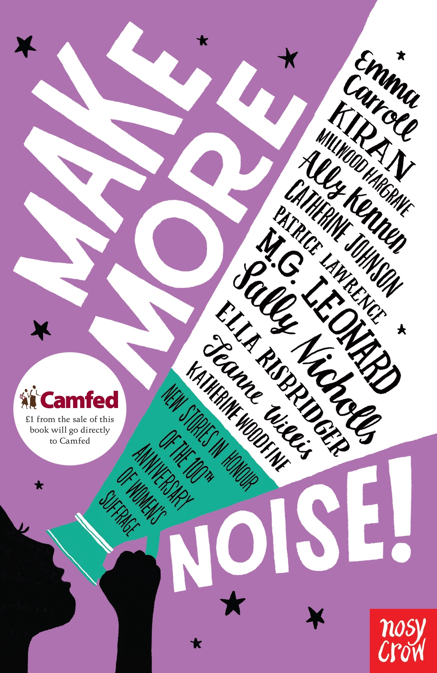 Cover of Make More Noise!: New Stories in Honour of the 100th Anniversary of Women's Suffrage