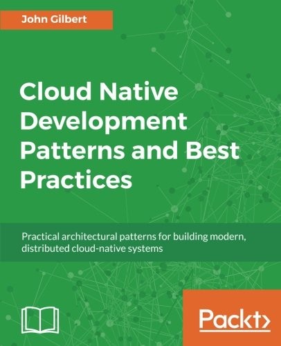 Cover of Cloud Native Development Patterns and Best Practices