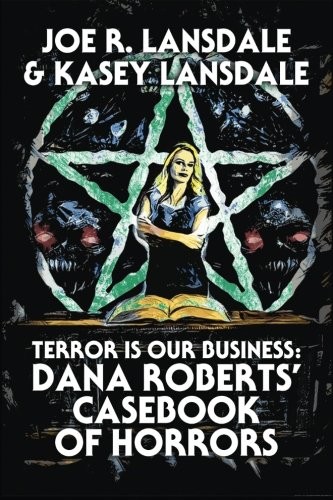 Cover of Terror is Our Business: Dana Roberts' Casebook of Horrors