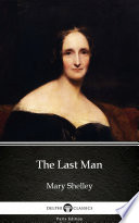 Cover of The Last Man by Mary Shelley - Delphi Classics