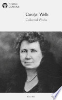 Cover of Delphi Collected Works of Carolyn Wells