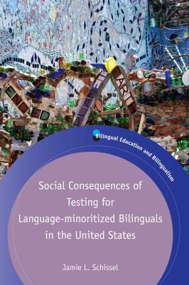 Cover of Social Consequences of Testing for Language-Minoritized Bilinguals in the United States