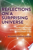 Cover of Reflections on a Surprising Universe: Extraordinary Discoveries Through Ordinary Eyes