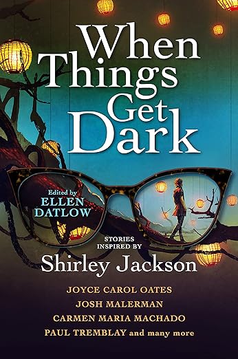 Cover of When Things Get Dark: Stories Inspired by Shirley Jackson