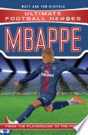 Cover of Ultimate Football Heroes: Mbappé (Goal Machines 2)
