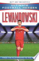 Cover of Ultimate Football Heroes: Lewandowski (Goal Machines 5)