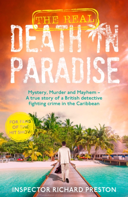 Cover of The Real Death in Paradise: Mystery, Murder and Mayhem