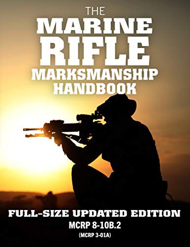 Cover of The Marine Rifle Marksmanship Handbook : Full-Size Updated Edition