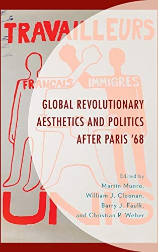 Cover of Global Revolutionary Aesthetics and Politics after Paris '68