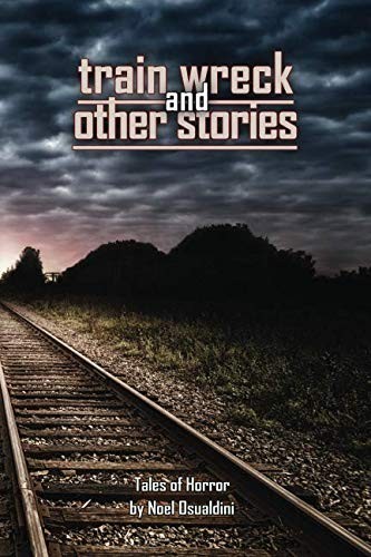 Cover of Train Wreck and Other Stories (Things in the Well)