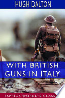 Cover of With British Guns in Italy (Esprios Classics)