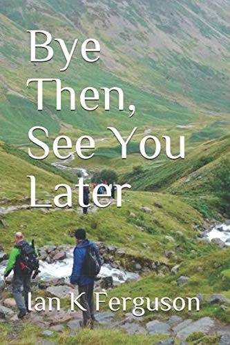 Cover of Bye Then, See You Later