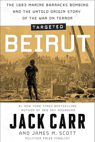 Cover of Targeted: Beirut — The 1983 Marine Barracks Bombing and the Untold Origin Story of the War on Terror