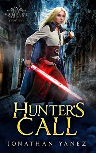 Cover of Hunter's Call: A Dark Fantasy Thriller (The Vampire Project)