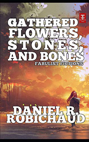 Cover of Gathered Flowers, Stones, and Bones