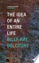 Cover of The Idea of an Entire Life