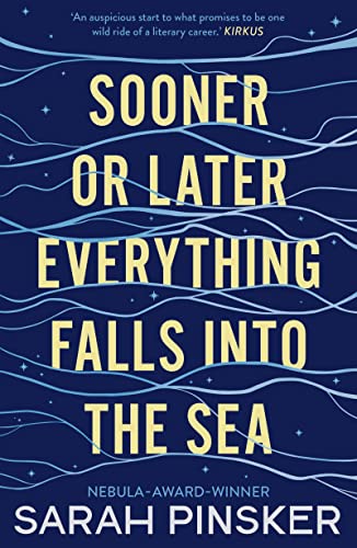 Cover of Sooner or Later Everything Falls Into the Sea